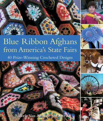 Blue Ribbon Afghans From America's State Fairsblue 
