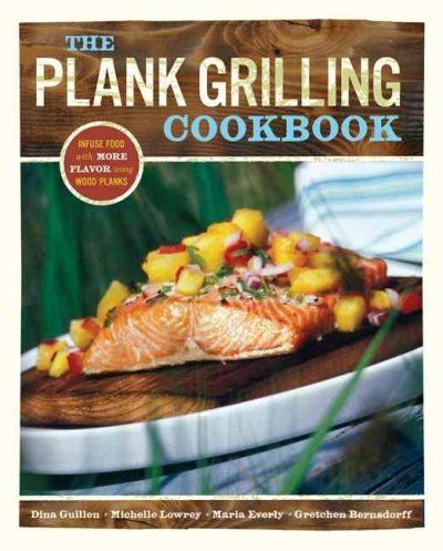 The Plank Grilling Cookbookplank 