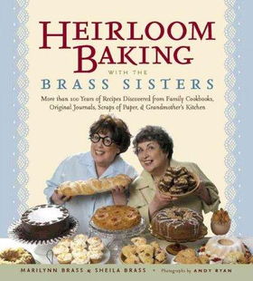 Heirloom Baking With the Brass Sistersheirloom 