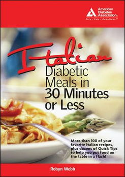 Italian Diabetic Meals In 30 Minutes--Or Less!italian 