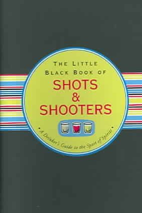 Little Black Book of Shots & Shooterslittle 