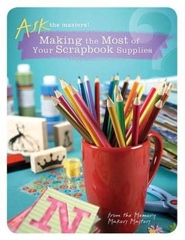 Making the Most of Your Scrapbook Suppliesmaking 