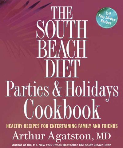 The South Beach Diet Parties & Holidays Cookbooksouth 