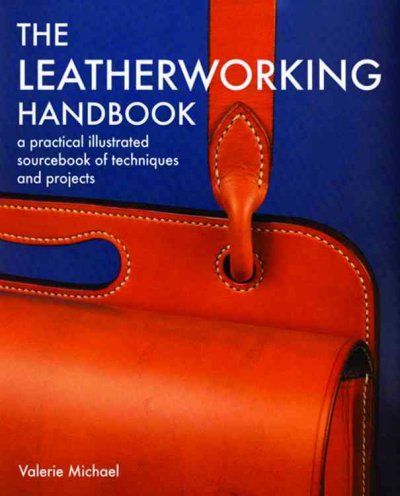 The Leatherworking Handbookleatherworking 
