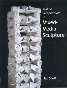 Textile Perspectives in Mixed-Media Sculpturetextile 