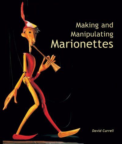 Making And Manipulating Marionettesmaking 