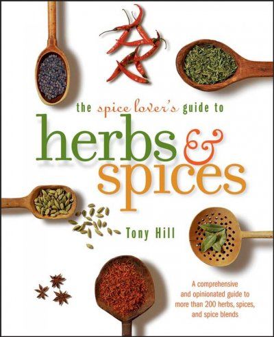 The Spice Lover's Guide To Herbs & Spicesspice 