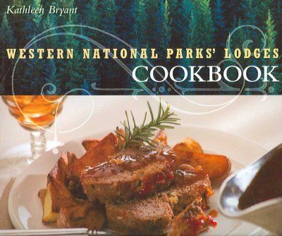 Western National Parks' Lodges Cookbookwestern 