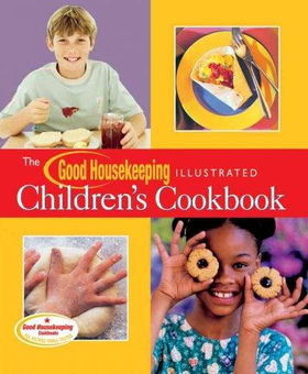 The Good Housekeeping Illustrated Children's Cookbookhousekeeping 
