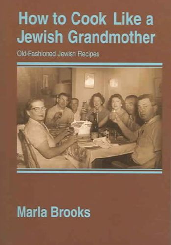 How To Cook Like A Jewish Grandmothercook 