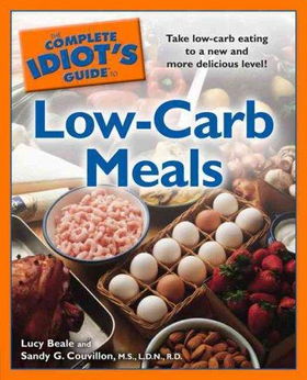 The Complete Idiot's Guide to Low-Carb Mealscomplete 