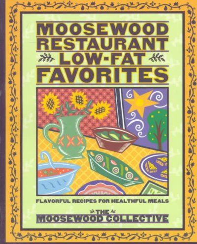 Moosewood Restaurant Low-Fat Favoritesmoosewood 