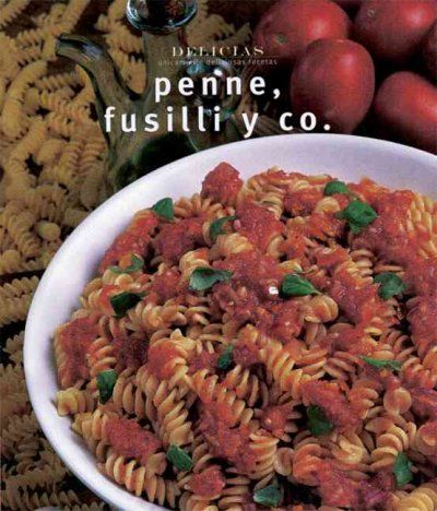 Penne, Fusilli Y Co.penne 