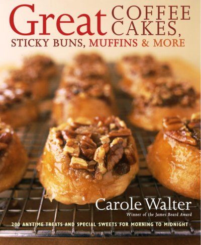 Great Coffee Cakes, Sticky Buns, Muffins & Morecoffee 