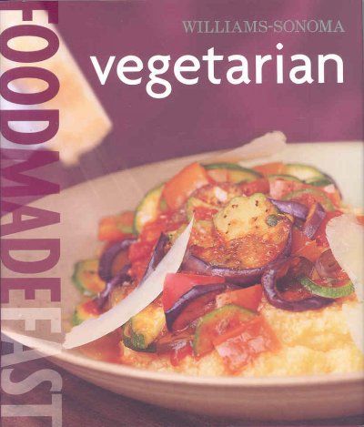 Williams-Sonoma: Food Made Fast Vegetarianwilliams 