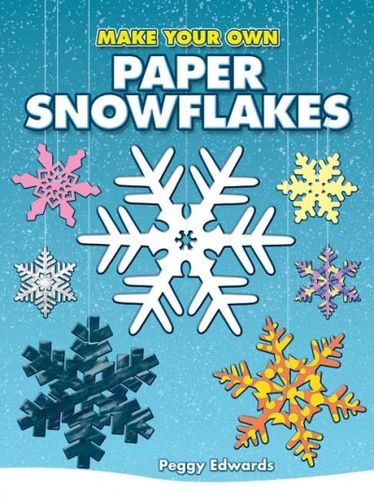 Make Your Own Paper Snowflakespaper 