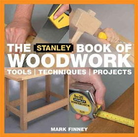 The Stanley Book of Woodworkingstanley 