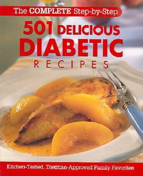 The Complete Step-By-Step 501 Delicious Diabetic Recipescomplete 