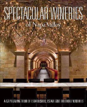 Spectacular Wineries of Napa Valleyspectacular 