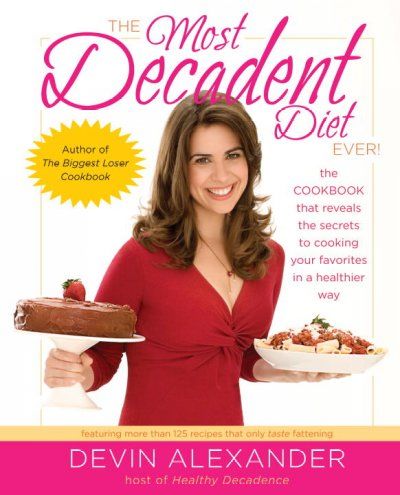 The Most Decadent Diet Ever!decadent 