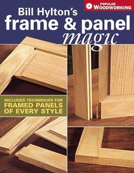 Bill Hyltons Frame & Panel Magicbill 