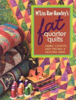 M'liss Rae Hawley's Fat Quarter Quiltsliss 