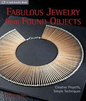 Fabulous Jewelry From Found Objectsfabulous 