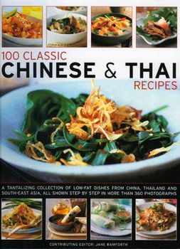 100 Classic Chinese & Thai Recipesclassic 
