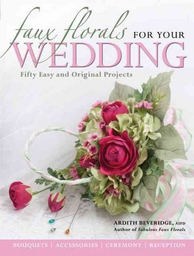 Faux Florals for Your Weddingfaux 