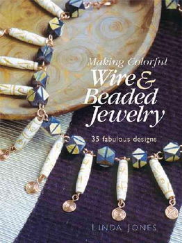 Making Colorful Wire & Beaded Jewelrymaking 