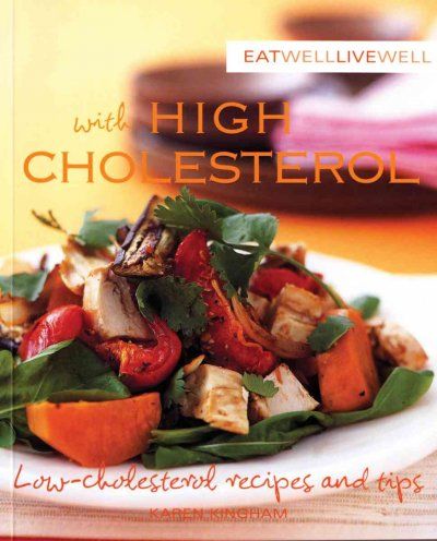 Eat Well, Live Well with High Cholesteroleat 