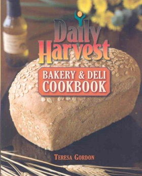 Daily Harvest Bakery & Deli Cookbookharvest 