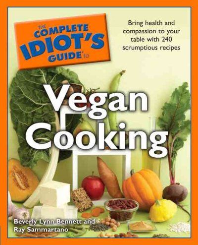 The Complete Idiot's Guide to Vegan Cookingcomplete 