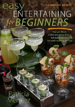 Easy Entertaining for Beginnerseasy 