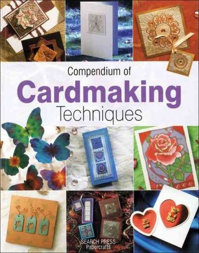 Compendium Of Cardmaking Techniquescompendium 