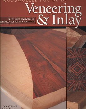 Woodworker's Guide to Veneering & Inlaywoodworker 