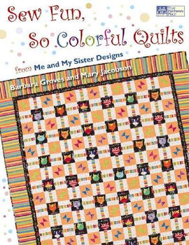 Sew Fun, So Colorful Quiltssew 