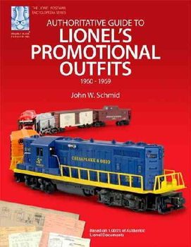 Authoritative Guide to Lionel's Promotional Outfits, 1960-1969authoritative 