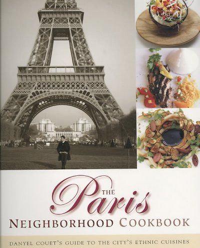 The Paris Neighborhood Cookbookparis 