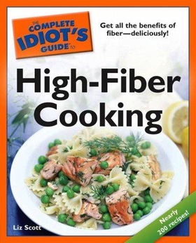 The Complete Idiot's Guide to High Fiber Cookingcomplete 