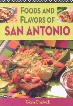 Foods and Flavors of San Antoniofoods 