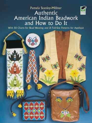 Authentic American Indian Beadwork and How to Do Itauthentic 