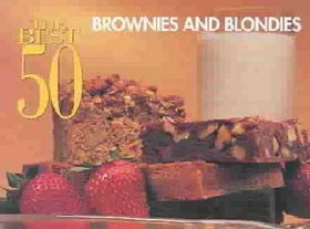 The Best 50 Brownies and Blondiesbrownies 