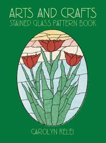Arts and Crafts Stained Glass Pattern Bookarts 