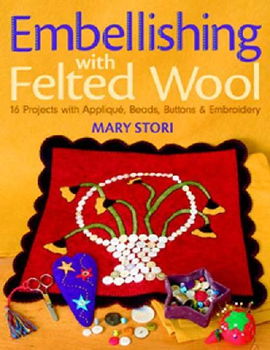 Embellishing With Felted Woolembellishing 