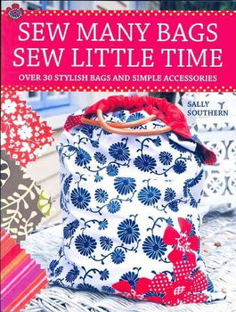 Sew Many Bags, Sew Little Timesew 