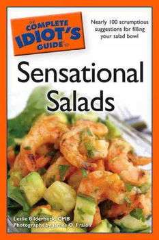 The Complete Idiot's Guide to Sensational Saladscomplete 