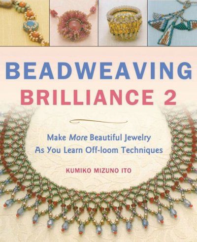 Beadweaving Brilliance 2beadweaving 