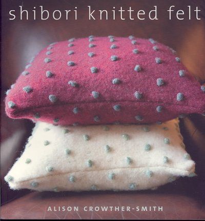 Shibori Knitted Feltshibori 