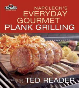 Napoleon's Everyday Gourmet Plank Grillingnapoleon 